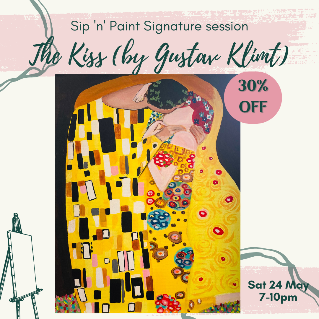 May 24 (Saturday) 7pm-10pm : The Kiss (by Gustav Klimt)